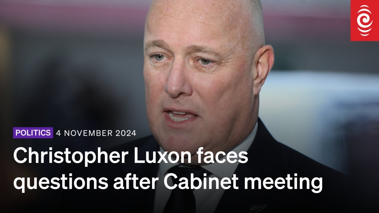 Christopher Luxon faces questions after Cabinet meeting | 4 November ...