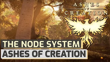 Ashes of Creation - The Node System