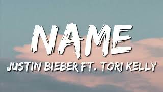 Justin Bieber - Name (Lyrics) feat. Tori Kelly