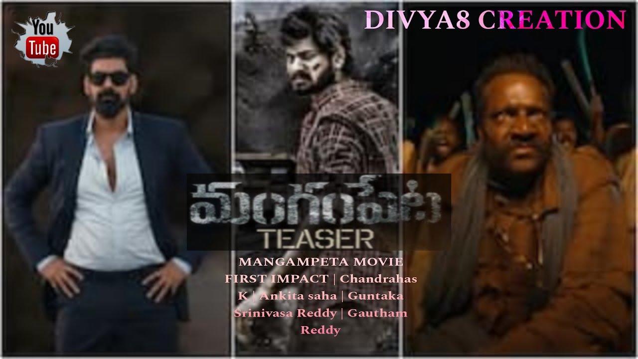 MANGAMPETA MOVIE FIRST IMPACT | Chandrahas K | Ankita saha | Guntaka Srinivasa Reddy | Gautham Reddy