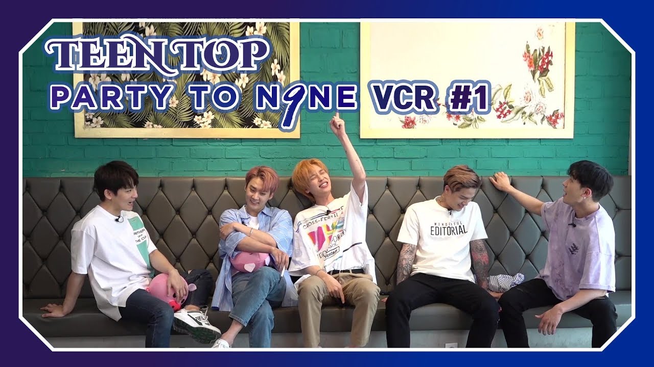 TEEN TOP ON AIR - PARTY TO.N9NE VCR #1
