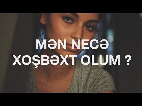 Video: 2017-ci Ildə şəxsi Həyatınızda Xoşbəxtlik Necə Tapılır