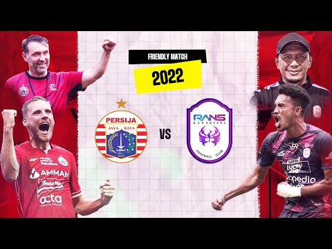 Persija Jakarta VS RANS Nusantara FC Friendly Match 2022 - L-KLASIKO