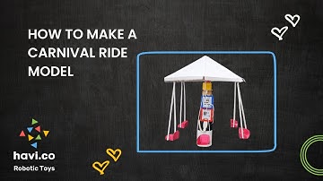 Carnival ride model using Havi Elements - DIY Robotics Starter Kit | DC motor projecrs