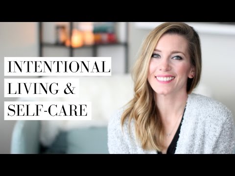 the-importance-of-self-care-&-intentional-living-|-personal-development