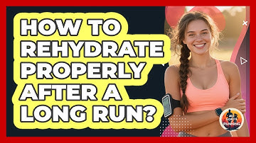How To Rehydrate Properly After A Long Run?