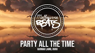 Hannah Laing, HVRR - Party All The Time Resimi