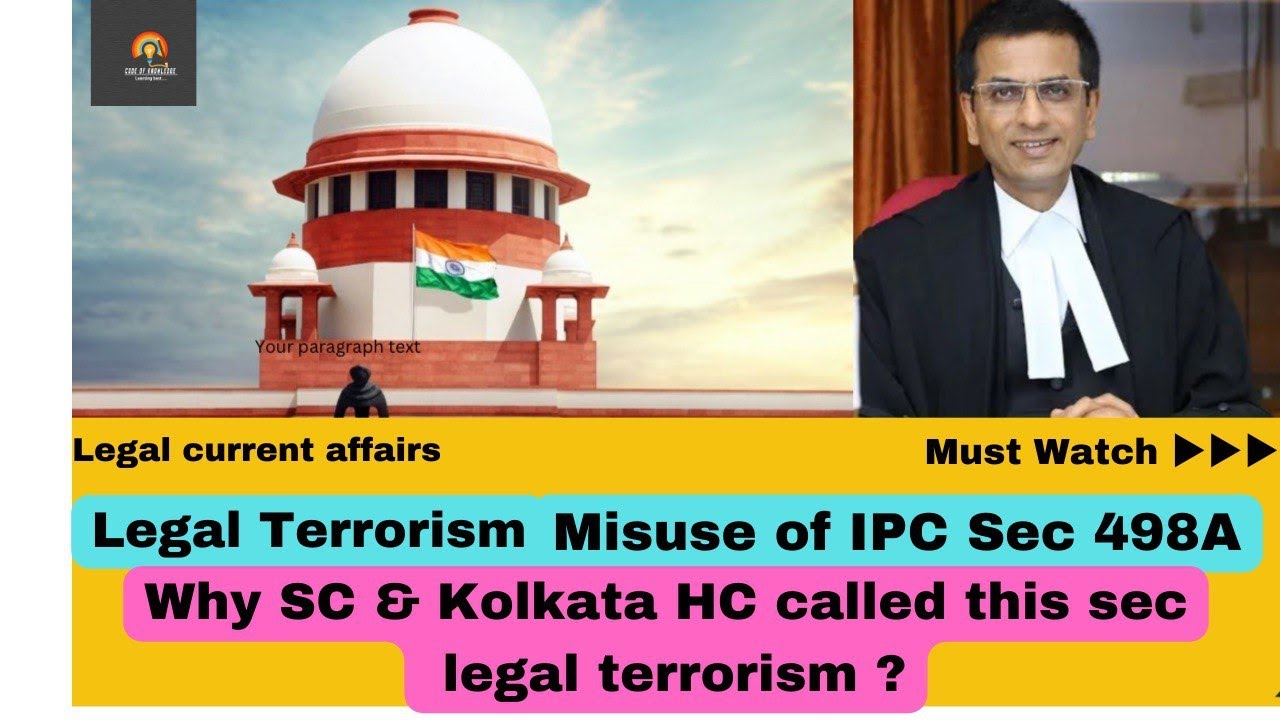 "Legal Terrorism" is the misuse of Section 498A IPC is impacting a ...
