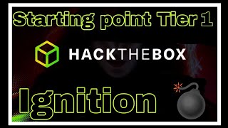 Famous Hack the box | Starting point | Tier 1 | ignition Wealth