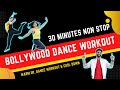 30 mins non stop bollywood dance workout at home  burn belly fat  fitness dance with rahul