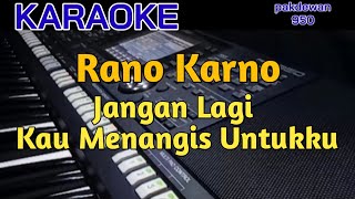 RANO KARNO JANGAN LAGI KAU MENANGIS UNTUKKU KARAOKE COVER