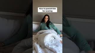 How To Punish Him For Snoring