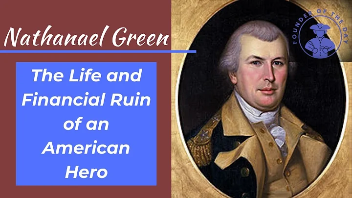 Nathanael Greene - The Financial Ruin of an Americ...