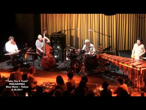 Take The A Train - Mikarimba - Blue Note Tokyo - 8...