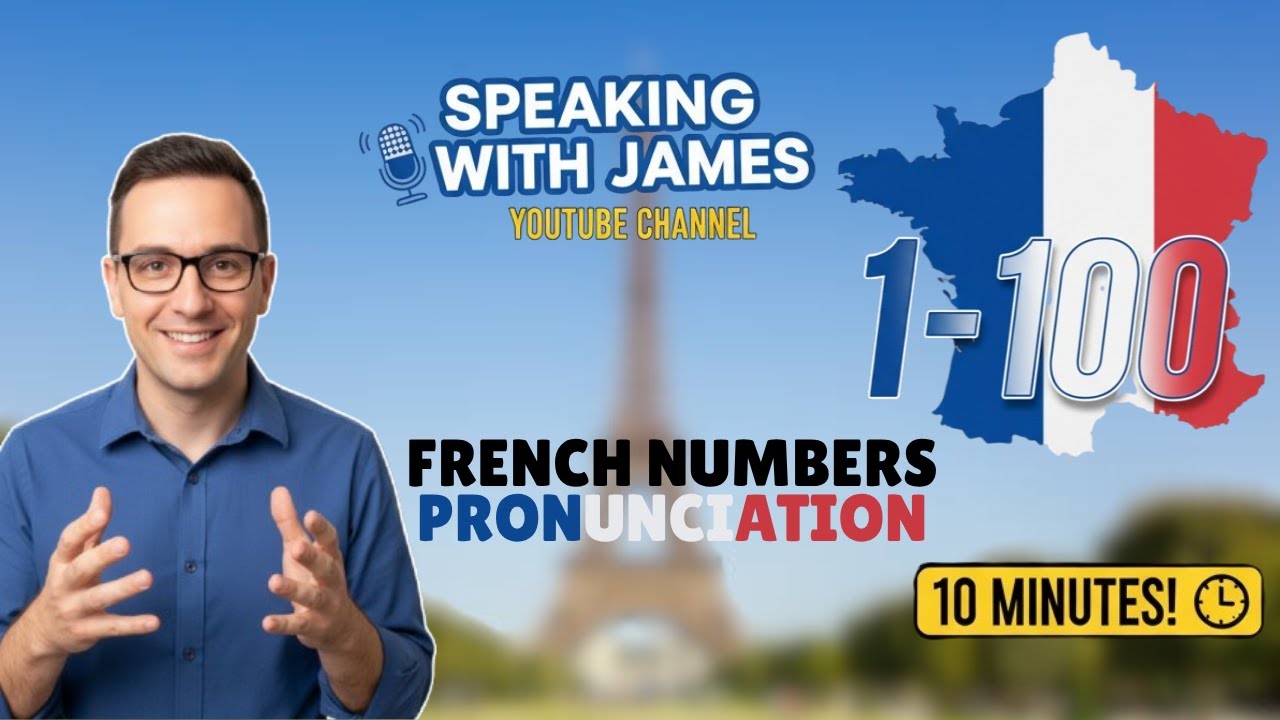 Learn French Numbers 1–100 with Perfect Pronunciation 🇫🇷 | Speaking with James