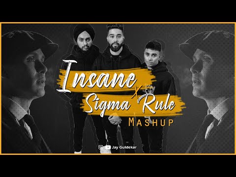 Insane X Sigma Rule Mashup | Jay Guldekar | AP Dhillon Mashup