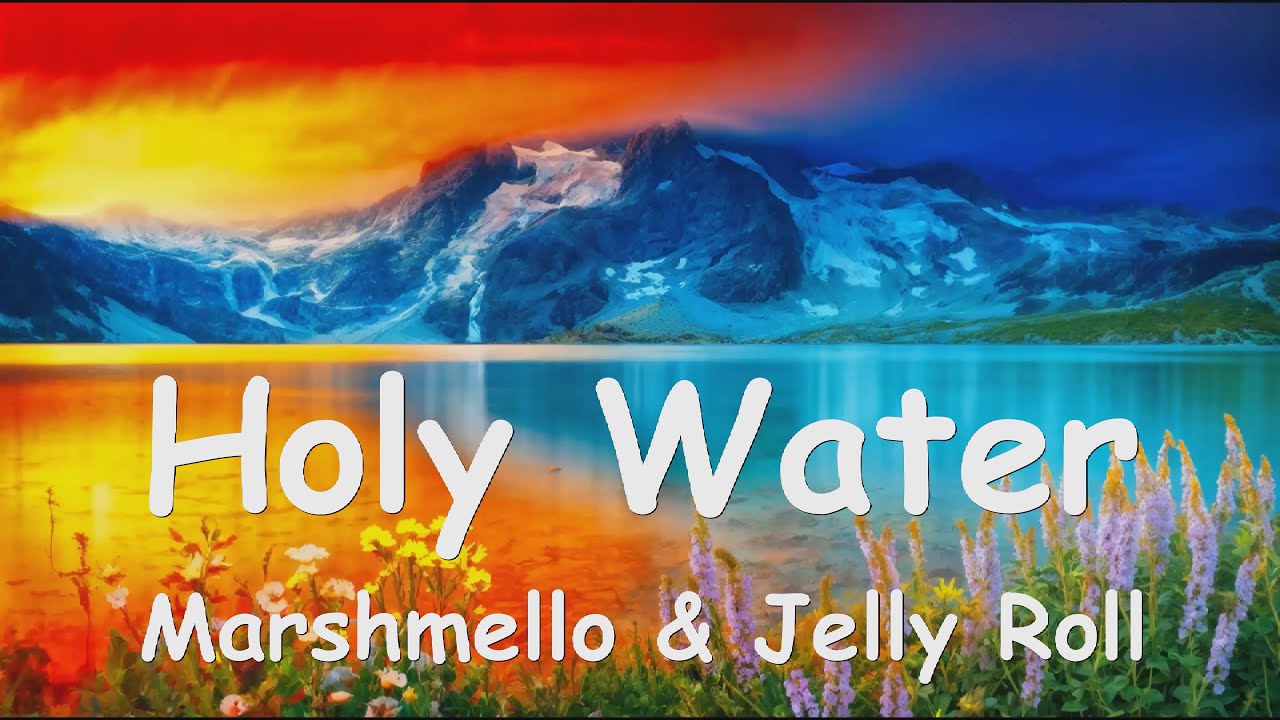 Marshmello & Jelly Roll β Holy Water (4K/Lyrics) πβ« Marshmello & Jelly Roll β Holy Water (4K/Lyrics) πβ«