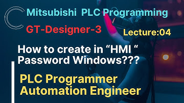 Lec-4 Mitsubishi HMI password, security ll Gt-designer-3 ll GX work-2 with simulation, vertual HMI