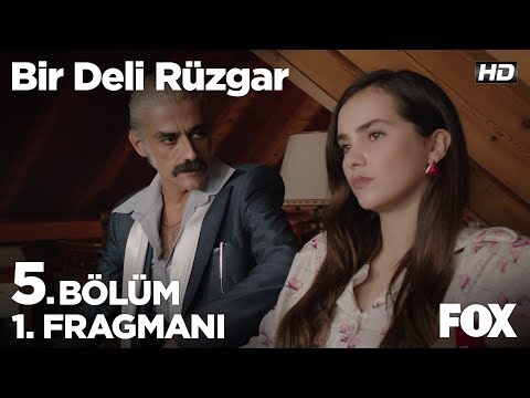 Bir Deli Rüzgar 5. Bölüm 1. Fragmanı