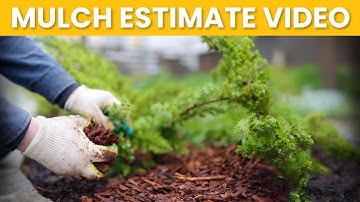 Mulch Estimate Video