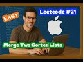 Leetcode 21 - Merge Two Sorted Lists - Easy