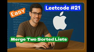 Leetcode 21 - Merge Two Sorted Lists - Easy