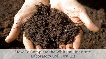 How To Complete the Whitetail Institute Laboratory Soil Test Kit
