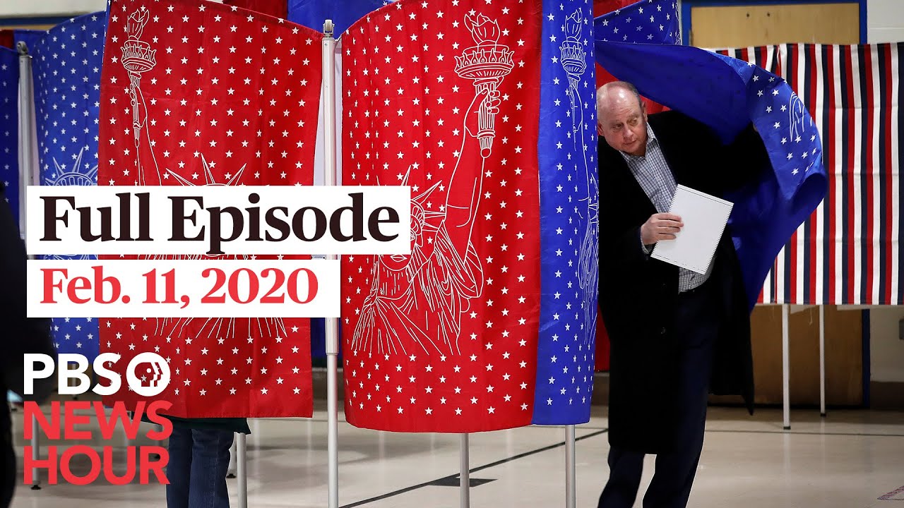 PBS NewsHour full episode, Feb 11, 2020