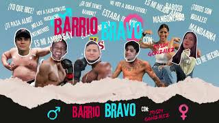 A LAS MUJERES NADIE LAS ENTIENDE VS TODOS LOS HOMBRES SON IGUALES | BARRIO BRAVO.