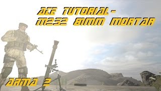 ARMA 2 ACE Tutorial - M252 81mm Mortar