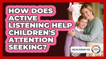 How Does Active Listening Help Children