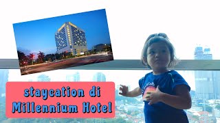 staycation di Millennium Hotel Jakarta!!
