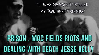Infamous Macquarie fields riots,prison and death with JESSE KELLY
