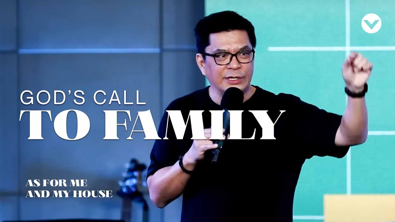 As For Me and My House: God’s Call to Family - Pastor Ariel Marquez