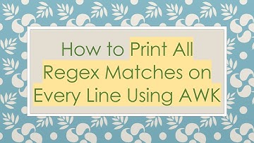How to Print All Regex Matches on Every Line Using AWK