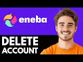How To DELETE Eneba Account - Quick &amp; Easy Guide