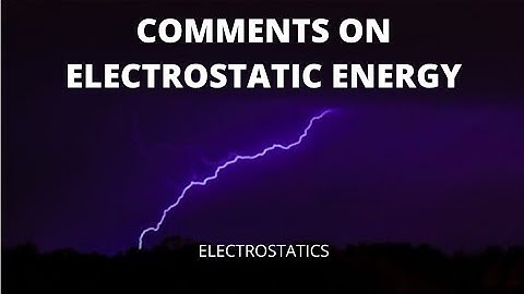 Comments on electrostatic energy