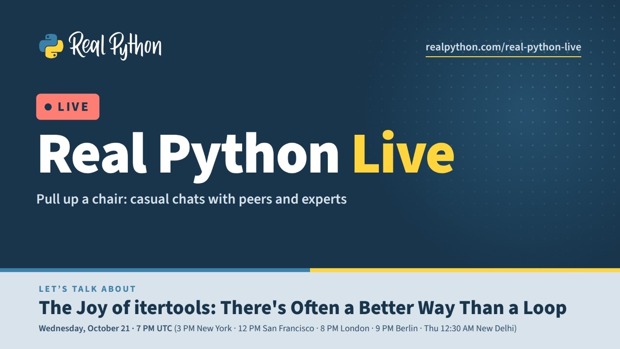 Real Python Live: The Joys of itertools