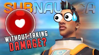 Can I Complete Subnautica WITHOUT Taking DAMAGE?