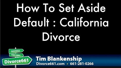 How To Set Aside Default California Divorce