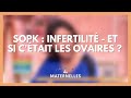 Sopk  infertilit  et si ctait les ovaires   la maison des maternelles lmdm