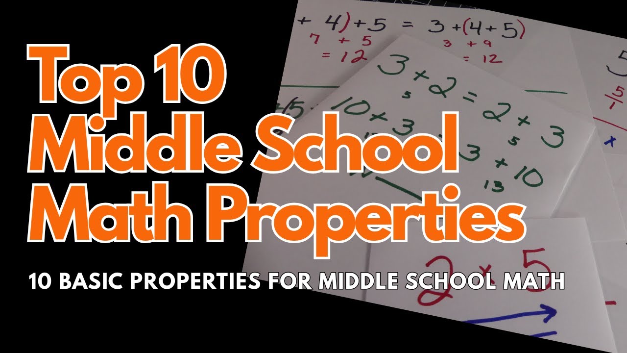Top 10 Middle School Math Properties