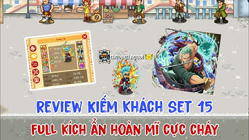 HTTH - Review Kiếm Khách Set 15 Full Kích Ẩn Hoàn Mĩ Thời Trang +15 Cực Cháy