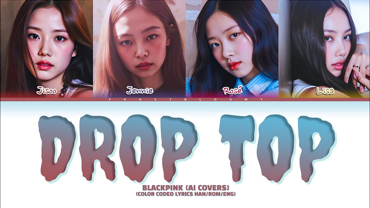 ‎「 AI COVER 」How would blackpink sing 'DROP TOP' by [MEOVV] | @frostbloomy‎