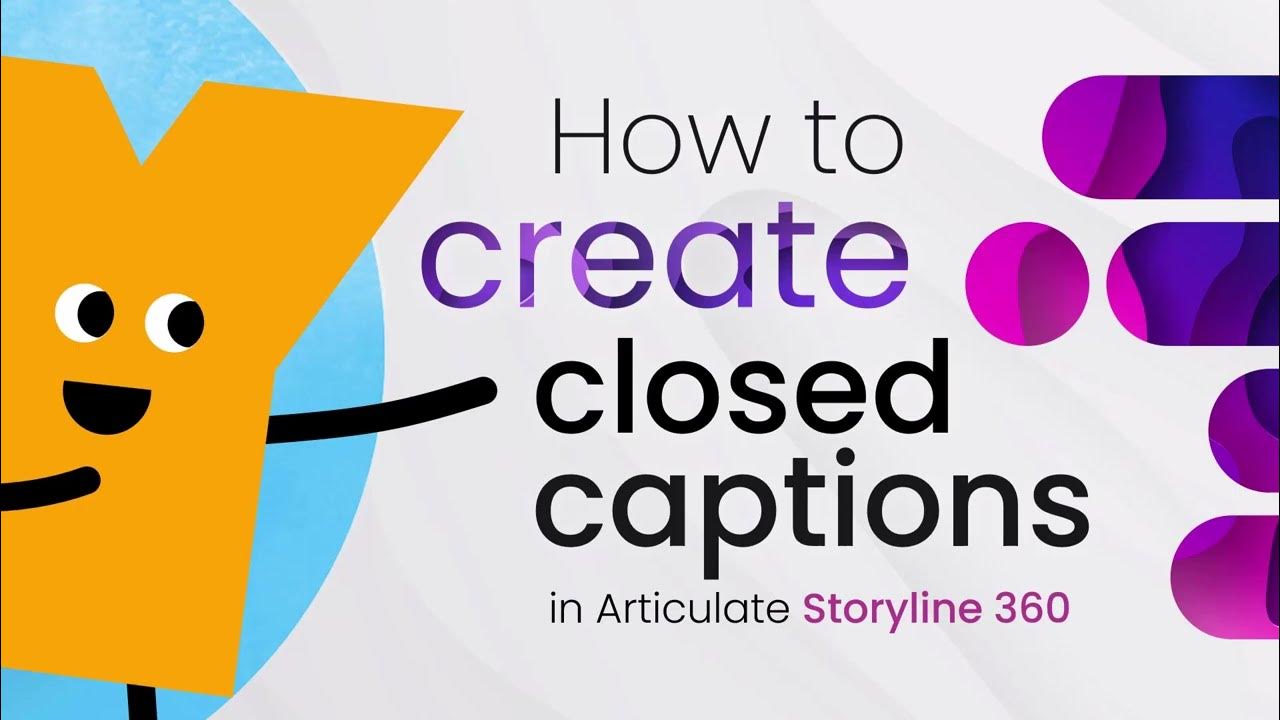 how-to-create-closed-captions-in-articulate-storyline-360-youtube