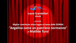 Premiazione Rassegna Piccoli Teatri 2020: "ANGELINA, COME UN GUERRIERO NORMANNO" di MATILDE TURSI
