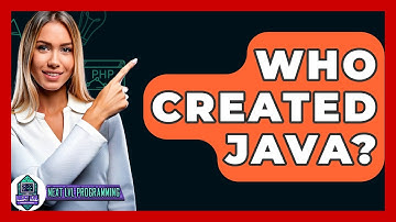 Who Created Java? - Next LVL Programming
