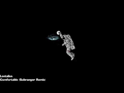 Lontalius - Comfortable (Subranger Remix)