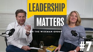 Leadership Matters #7 - MICROMANAGING | Liz Wiseman | Shawn Vanderhoven | Lauren Hancock
