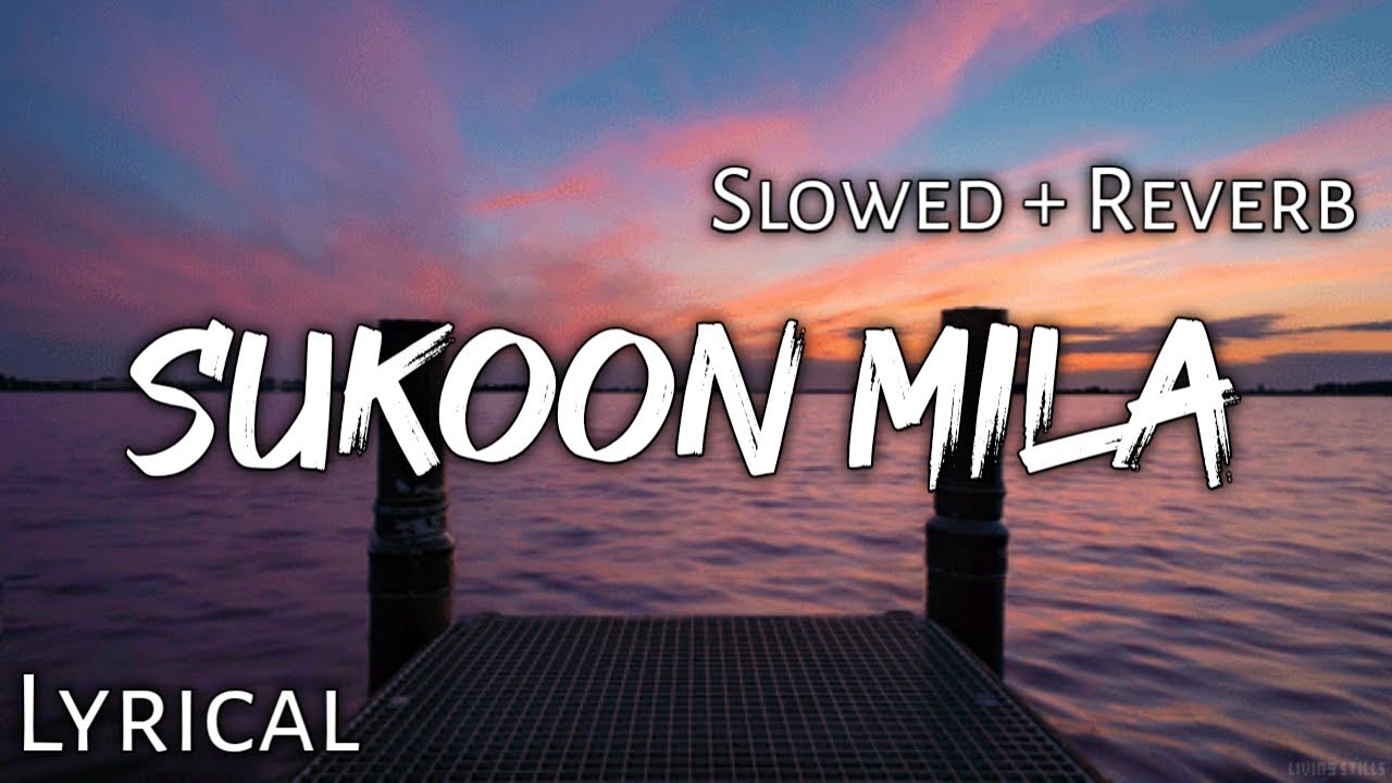 Sukoon Mila    Slowed  Reverb  Lyrics  Mary Kom  Use Headphones